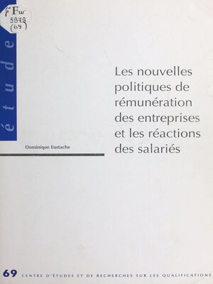 cover image of Les nouvelles politiques de rémunération des entreprises et les réactions des salariés